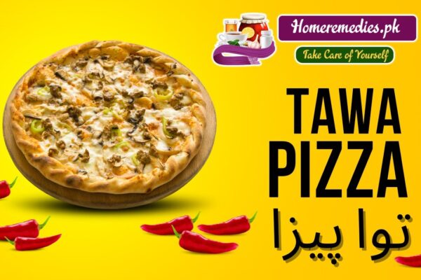 Tawa Pizza by Homeremedies.pk